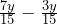 \frac{7y}{15}-\frac{3y}{15}