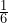 \frac{1}{{6 }}