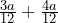 \frac{3a}{12}+\frac{4a}{12}